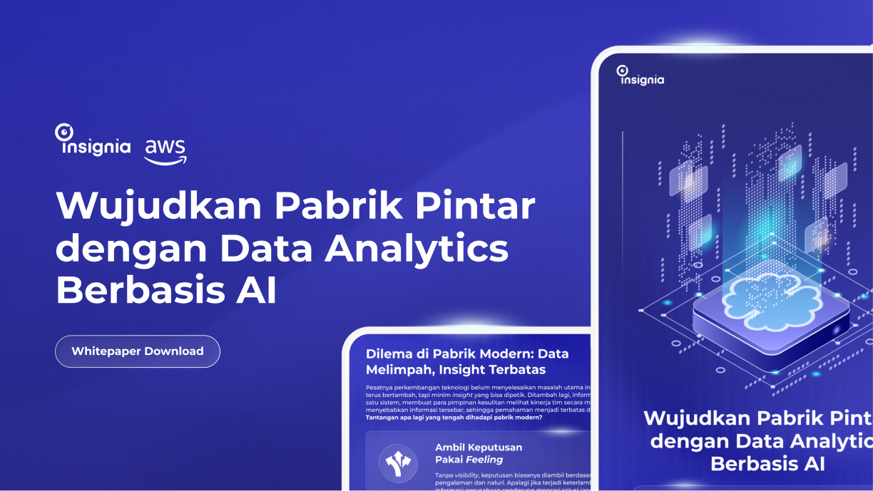 Wujudkan Pabrik Pintar Terintegrasi dengan Menggunakan Data Analytics Secara Real-Time dan Solusi Berbasis Artificial Intelligence